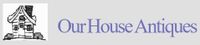 Our House Antiques coupons